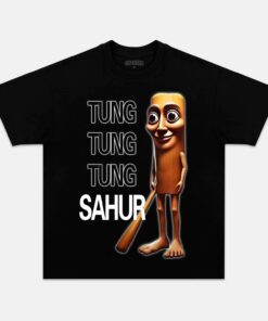 TUNG TUNG SAHUR 2025 TEE TUNG TUNG SAHUR 2025 TEE